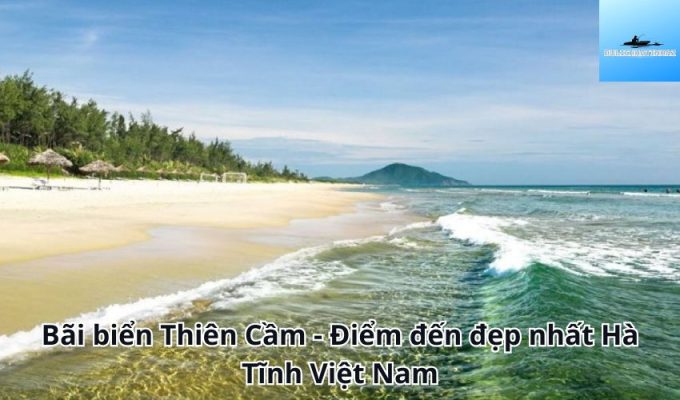 Bãi biển Thiên Cầm - Điểm đến đẹp nhất Hà Tĩnh Việt Nam